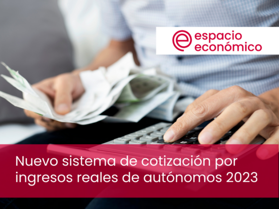 Nuevo sistema de cotización por ingresos reales de autónomos 2023